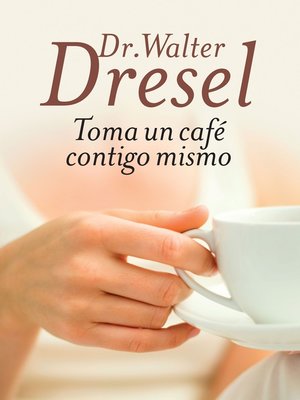 cover image of Toma un café contigo mismo